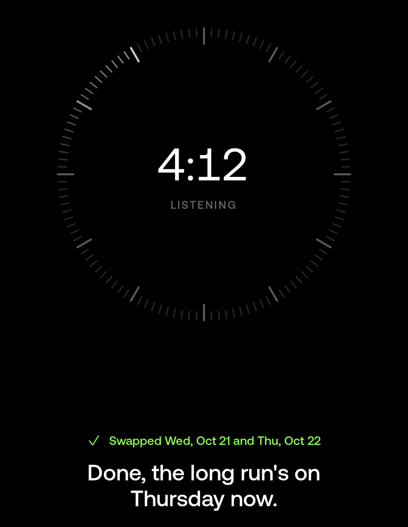 Call screen, labelled Listening: a tick and Swapped Wed, Oct 21 and Thu, Oct 22, over the words Done, the long run’s on Thursday now.
