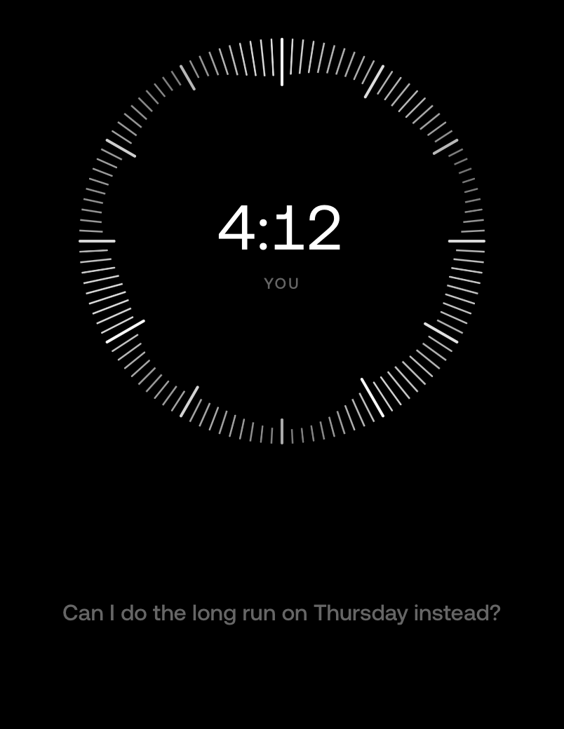 Call screen, labelled You: the dial’s ticks stretch with the runner’s voice, over the words Can I do the long run on Thursday instead?